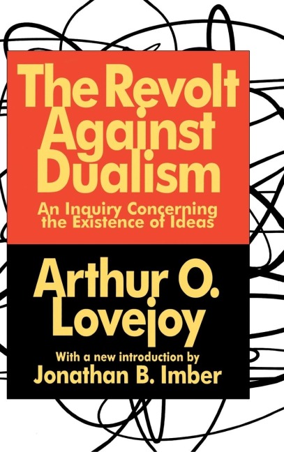 The Revolt Against Dualism: An Inquiry Concerning the Existence of Ideas