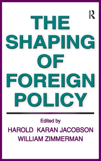 The Shaping of Foreign Policy