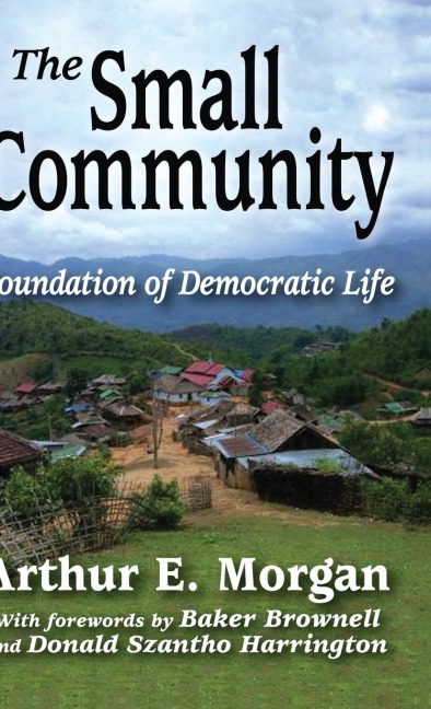 The Small Community: Foundation of Democratic Life