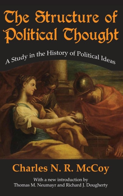 The Structure of Political Thought: A Study in the History of Political Ideas