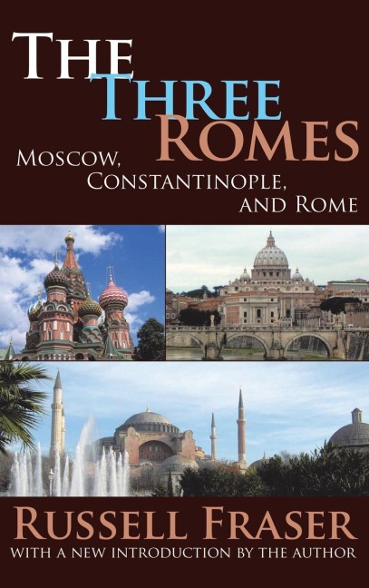The Three Romes: Moscow, Constantinople, and Rome