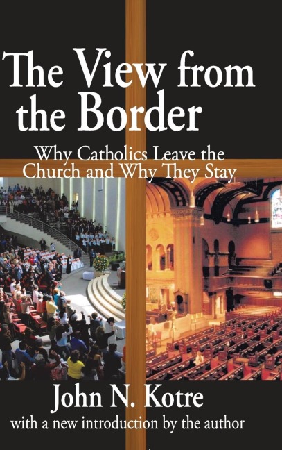 The View from the Border: Why Catholics Leave the Church and Why They Stay