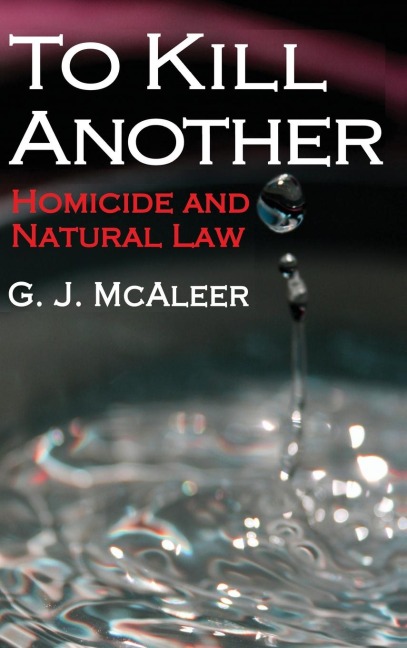 To Kill Another: Homicide and Natural Law