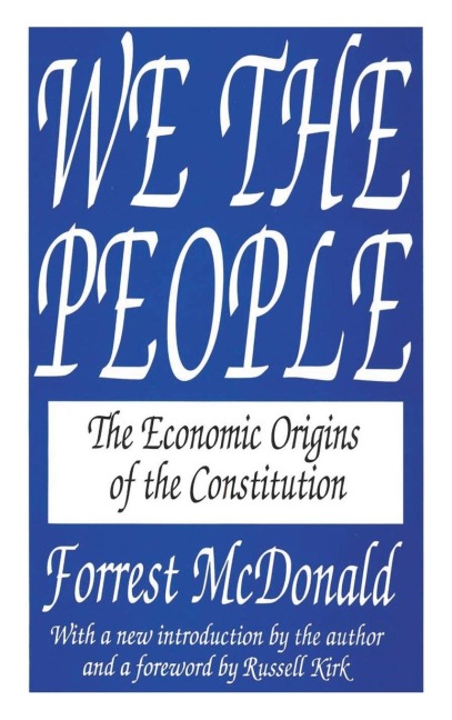 We the People: The Economic Origins of the Constitution