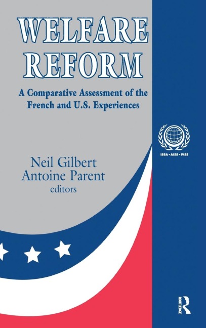 Welfare Reform: A Comparative Assessment of the French and U. S. Experiences