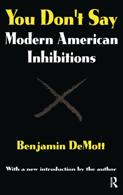 You Dont Say: Modern American Inhibitions