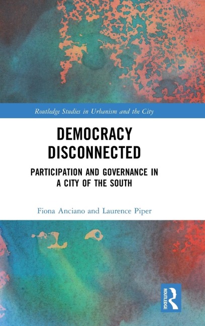 Democracy Disconnected: Participation and Governance in a City of the South