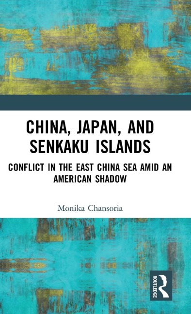 China, Japan, and Senkaku Islands: Conflict in the East China Sea Amid an American Shadow