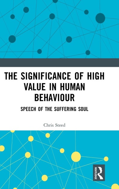 The Significance of High Value in Human Behaviour: Speech of the Suffering Soul