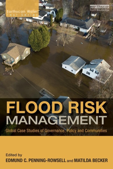 Flood Risk Management: Global Case Studies of Governance, Policy and Communities