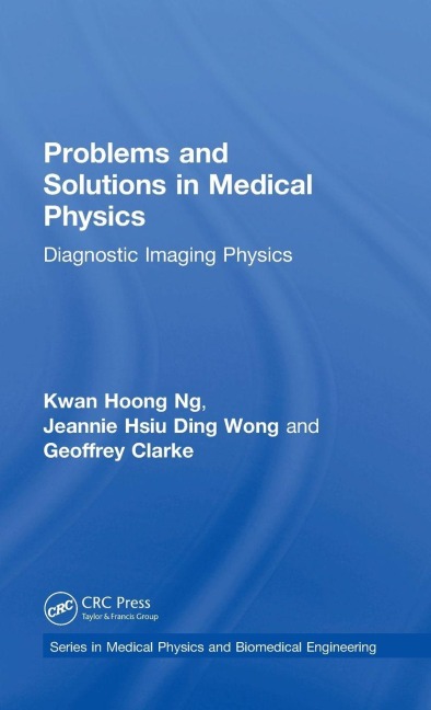 Problems and Solutions in Medical Physics: Diagnostic Imaging Physics