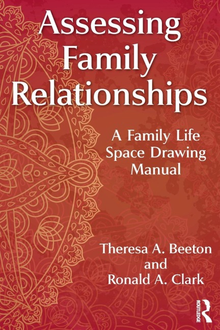 Assessing Family Relationships: A Family Life Space Drawing Manual