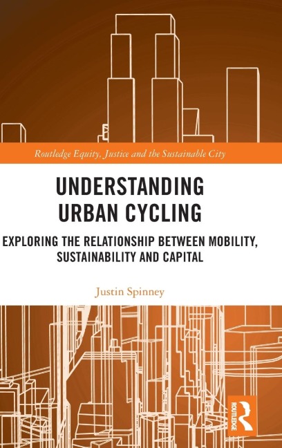 Understanding Urban Cycling: Exploring the Relationship Between Mobility, Sustainability and Capital