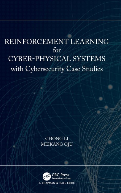Reinforcement Learning for Cyber-Physical Systems: with Cybersecurity Case Studies