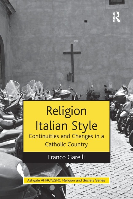 Religion Italian Style: Continuities and Changes in a Catholic Country