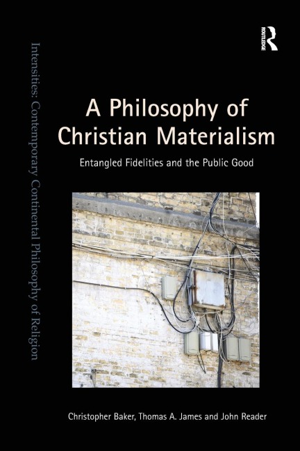A Philosophy of Christian Materialism: Entangled Fidelities and the Public Good