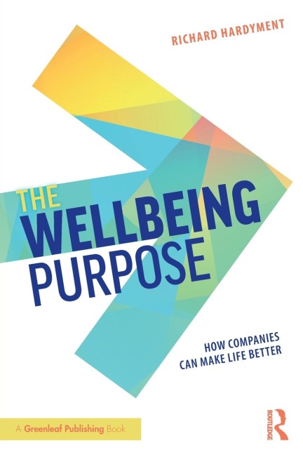 The Wellbeing Purpose: How Companies Can Make Life Better