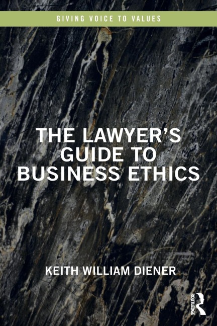The Lawyers Guide to Business Ethics