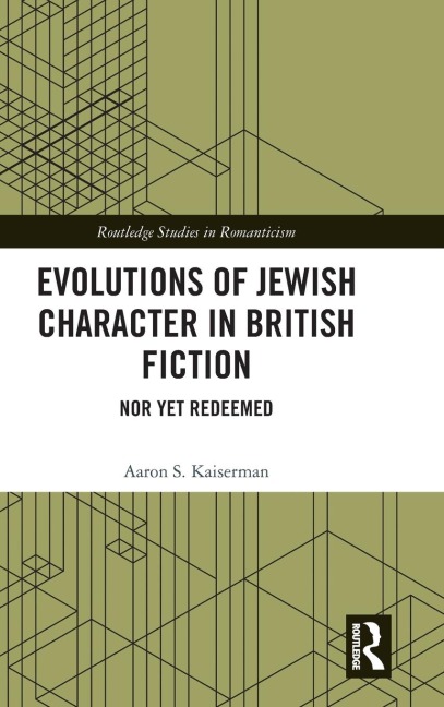 Evolutions of Jewish Character in British Fiction: Nor Yet Redeemed