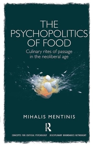 The Psychopolitics of Food Culinary Rites of Passage in the Neoliberal Age