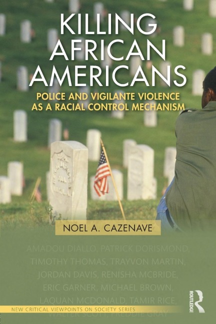Killing African Americans: Police and Vigilante Violence as a Racial Control Mechanism