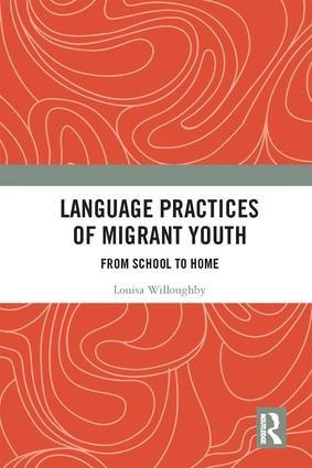 Language Practices of Migrant Youth: From School to Home