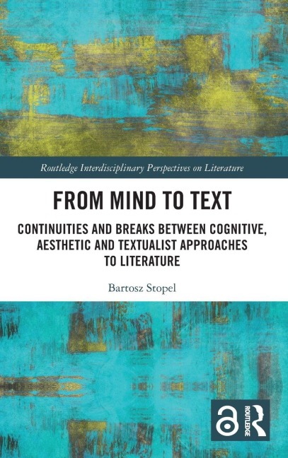 From Mind to Text: Continuities and Breaks Between Cognitive, Aesthetic and Textualist Approaches to Literature