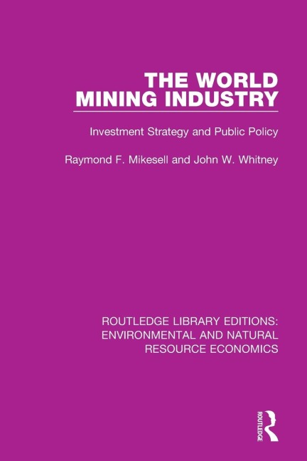 The World Mining Industry: Investment Strategy and Public Policy