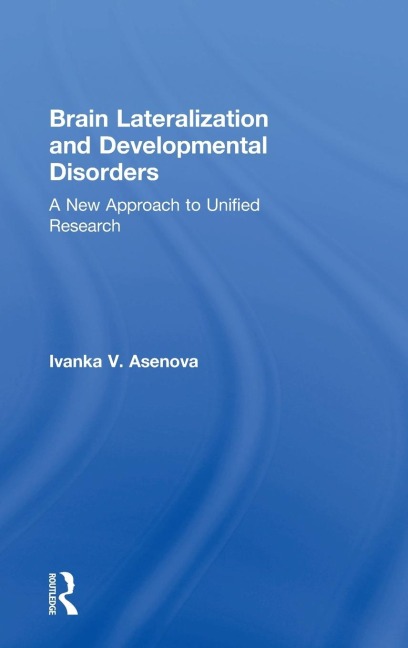 Brain Lateralization and Developmental Disorders: A New Approach to Unified Research