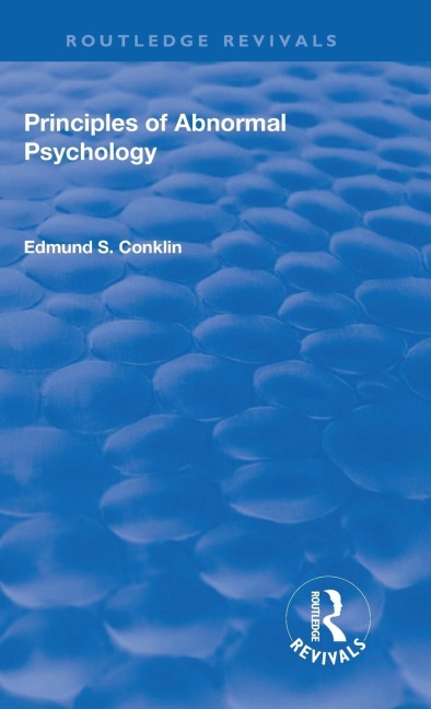 Revival: Principles of Abnormal Psychology (1928)