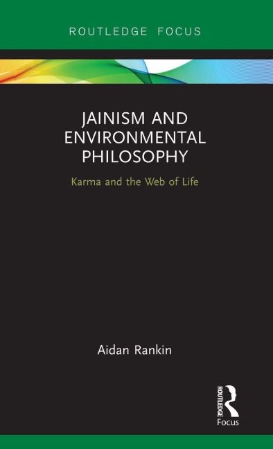 Jainism and Environmental Philosophy: Karma and the Web of Life