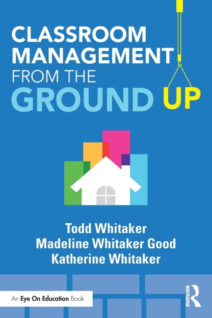 Classroom Management From the Ground Up