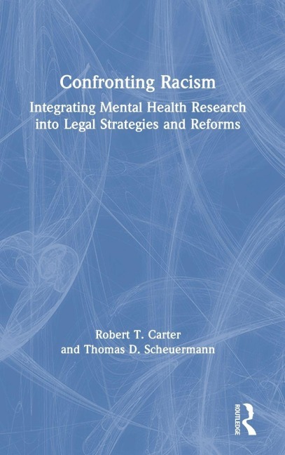 Confronting Racism: Integrating Mental Health Research into Legal Strategies and Reforms