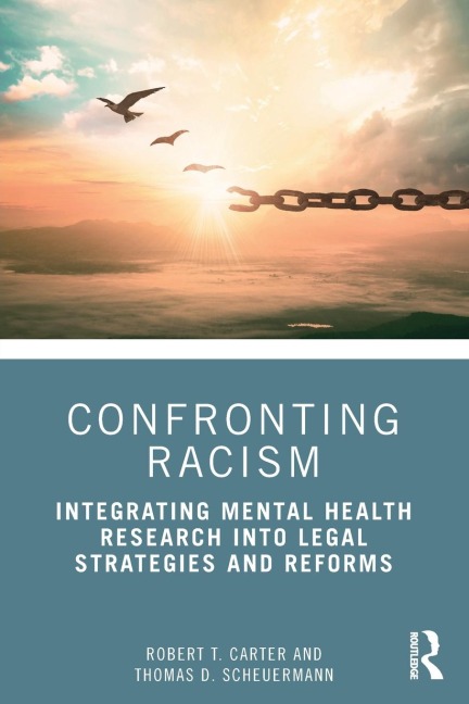 Confronting Racism: Integrating Mental Health Research into Legal Strategies and Reforms
