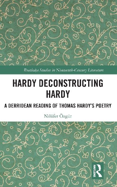 Hardy Deconstructing Hardy: A Derridean Reading of Thomas Hardy¿s Poetry