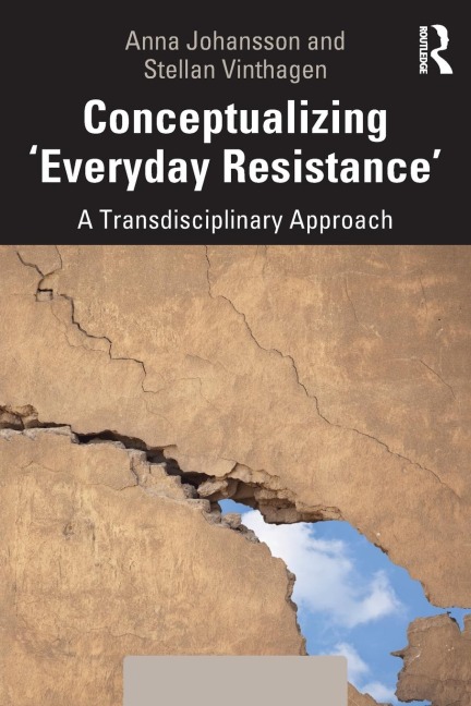 Conceptualizing Everyday Resistance: A Transdisciplinary Approach