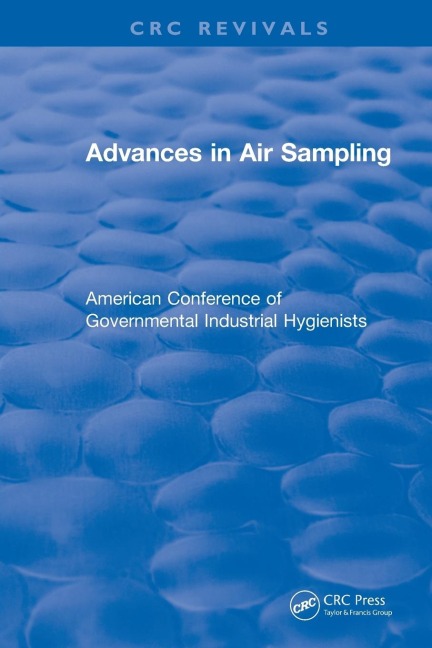Revival: Advances In Air Sampling (1988): American Conference of Governmental Industrial Hygienists