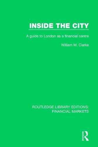Inside the City A Guide to London As a Financial Centre