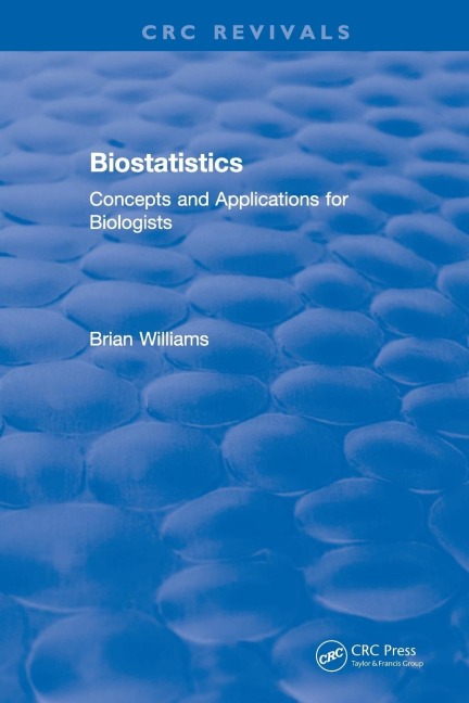 Biostatistics: Concepts and Applications for Biologists