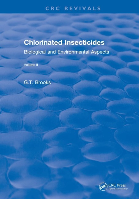 Revival: Chlorinated Insecticides (1974): Biological and Environmental Aspects Volume II
