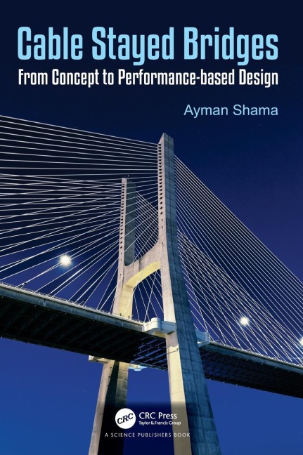 Cable Stayed Bridges: From Concept to Performance-based Design