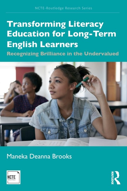 Transforming Literacy Education for Long-Term English Learners: Recognizing Brilliance in the Undervalued