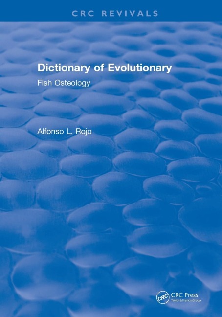 Dictionary of Evolutionary Fish Osteology