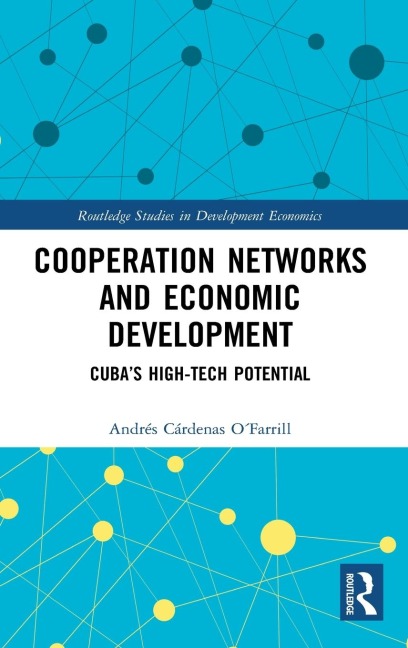 Cooperation Networks and Economic Development: Cuba's High-Tech Potential