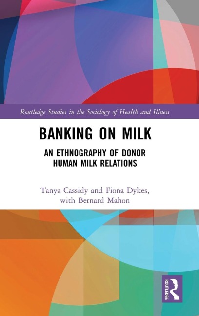 Banking on Milk: An Ethnography of Donor Human Milk Relations