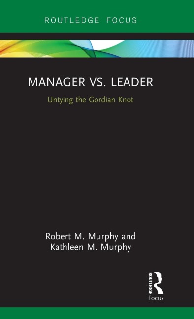 Manager vs. Leader: Untying the Gordian Knot
