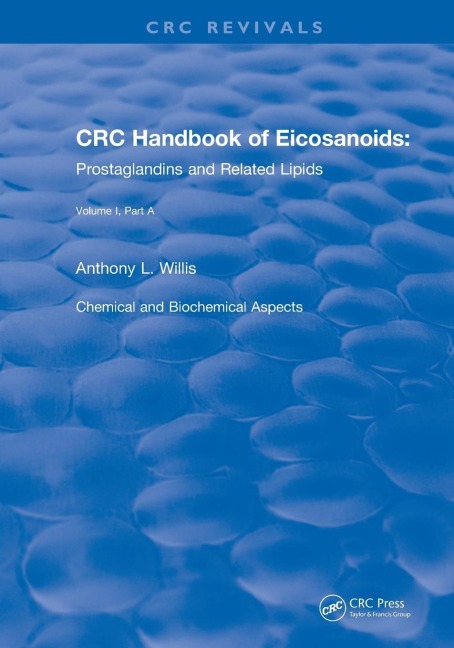Revival: Handbook of Eicosanoids (1987): Volume I, Part A