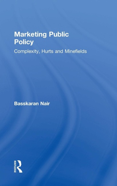 Marketing Public Policy: Complexity, Hurts and Minefields