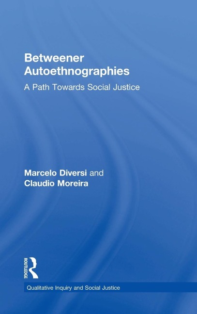 Betweener Autoethnographies: A Path Towards Social Justice