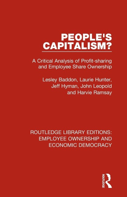 Peoples Capitalism?: A Critical Analysis of Profit-Sharing and Employee Share Ownership